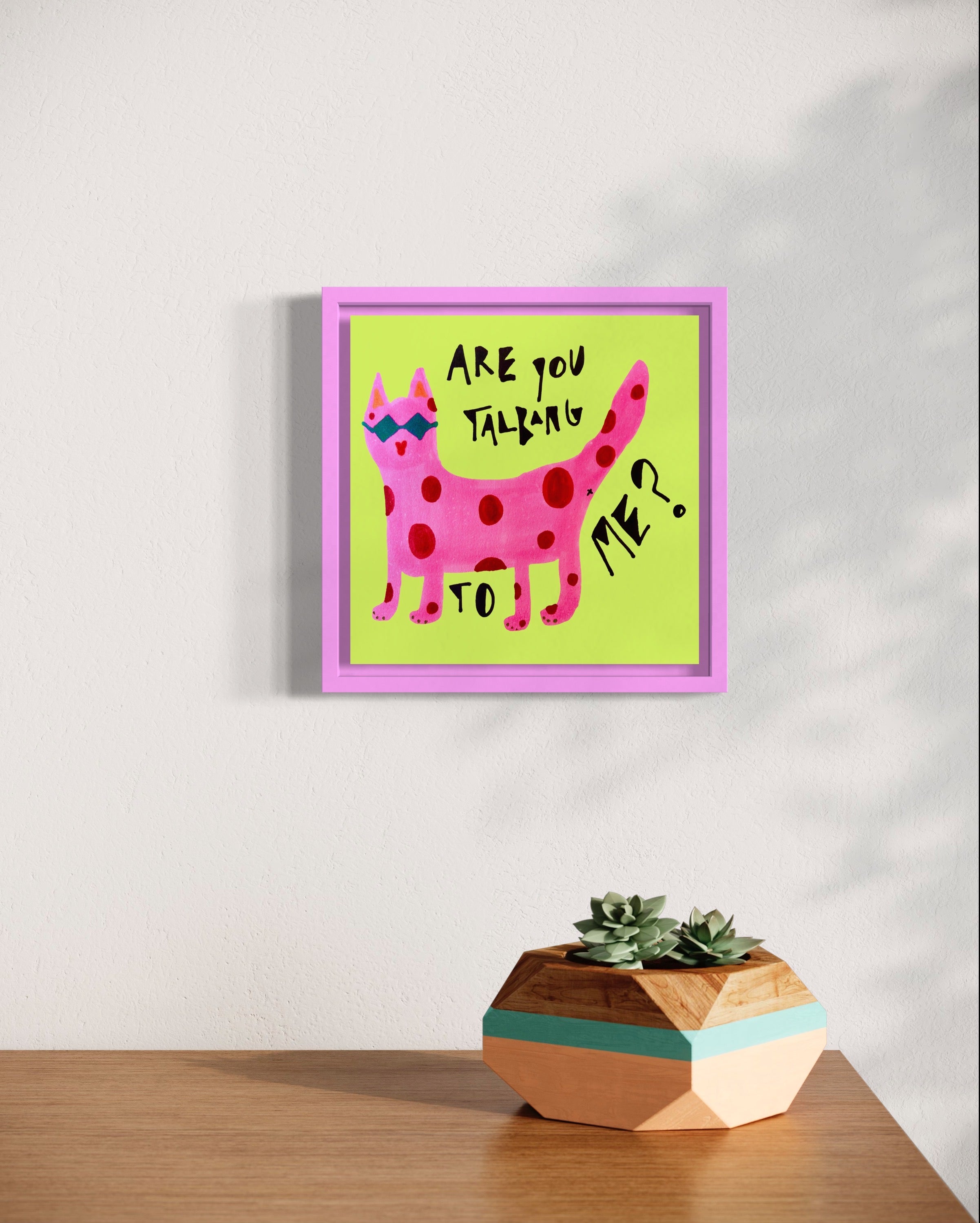 Are You Talking To Me Print